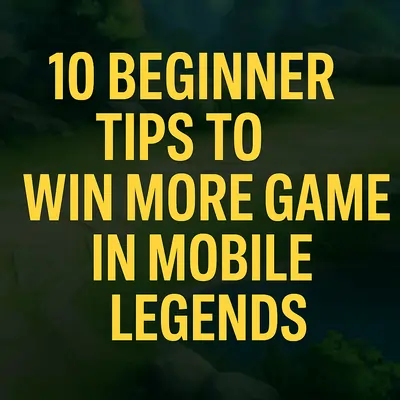 10 Beginner Tips to Win More in Mobile Legends 2025