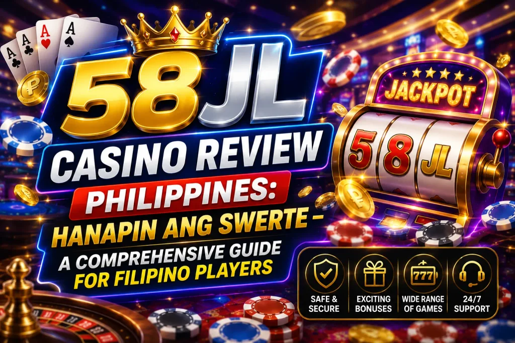 58JL Casino Review Philippines
