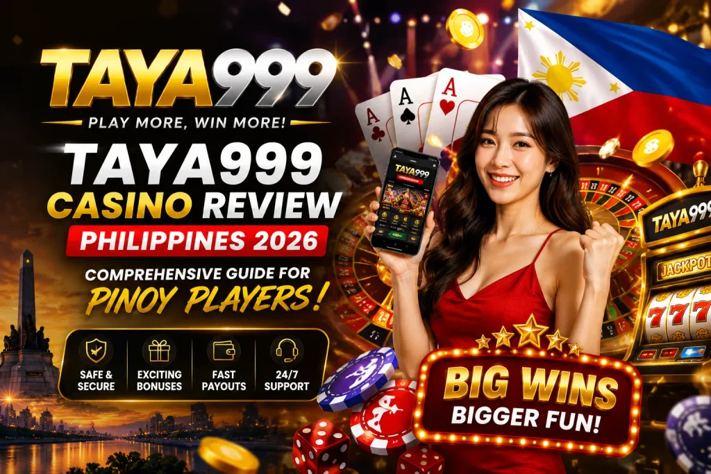 TAYA999 Casino Review Philippines