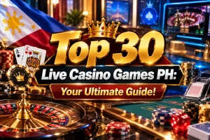 Top 30 Live Casino Games PH