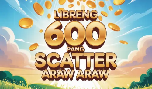 libreng 600 pang scatter